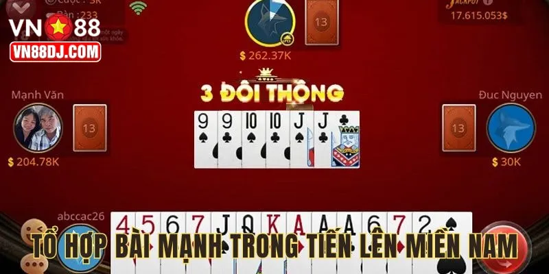 Là một bộ ba liên tiếp lớn trong Tiến Lên Miền Nam VN88