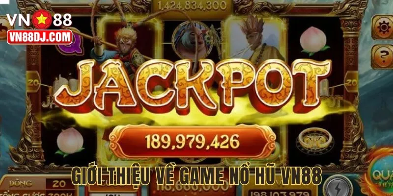 Tựa game hàng đầu của thương hiệu VN88
