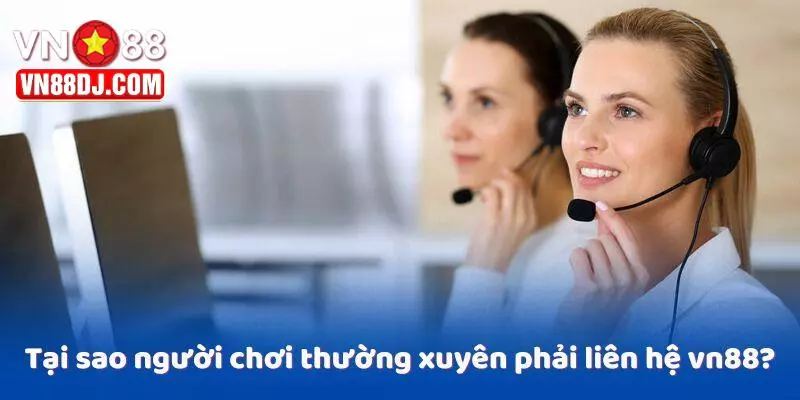 Tầm quan trọng của việc giữ liên hệ VN88
